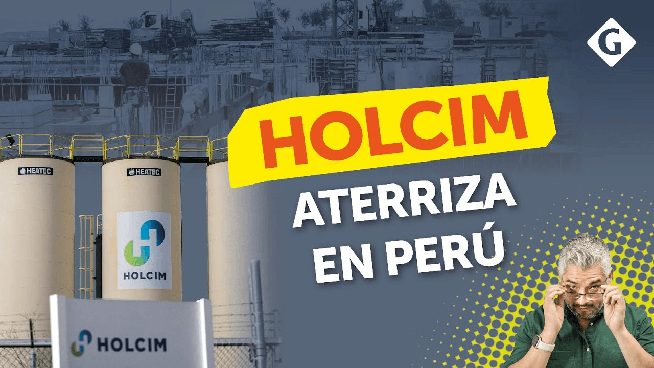 ¡Holcim ingresa por Perú! ¿Cómo afectará al mercado?