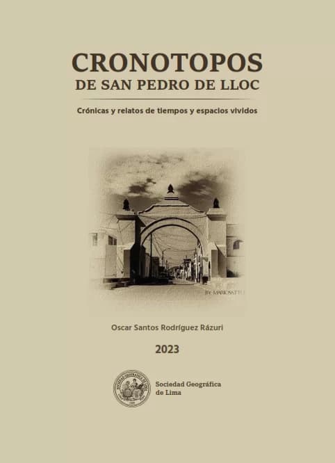 Relatos históricos de San Pedro de Lloc: Tiempos y espacios