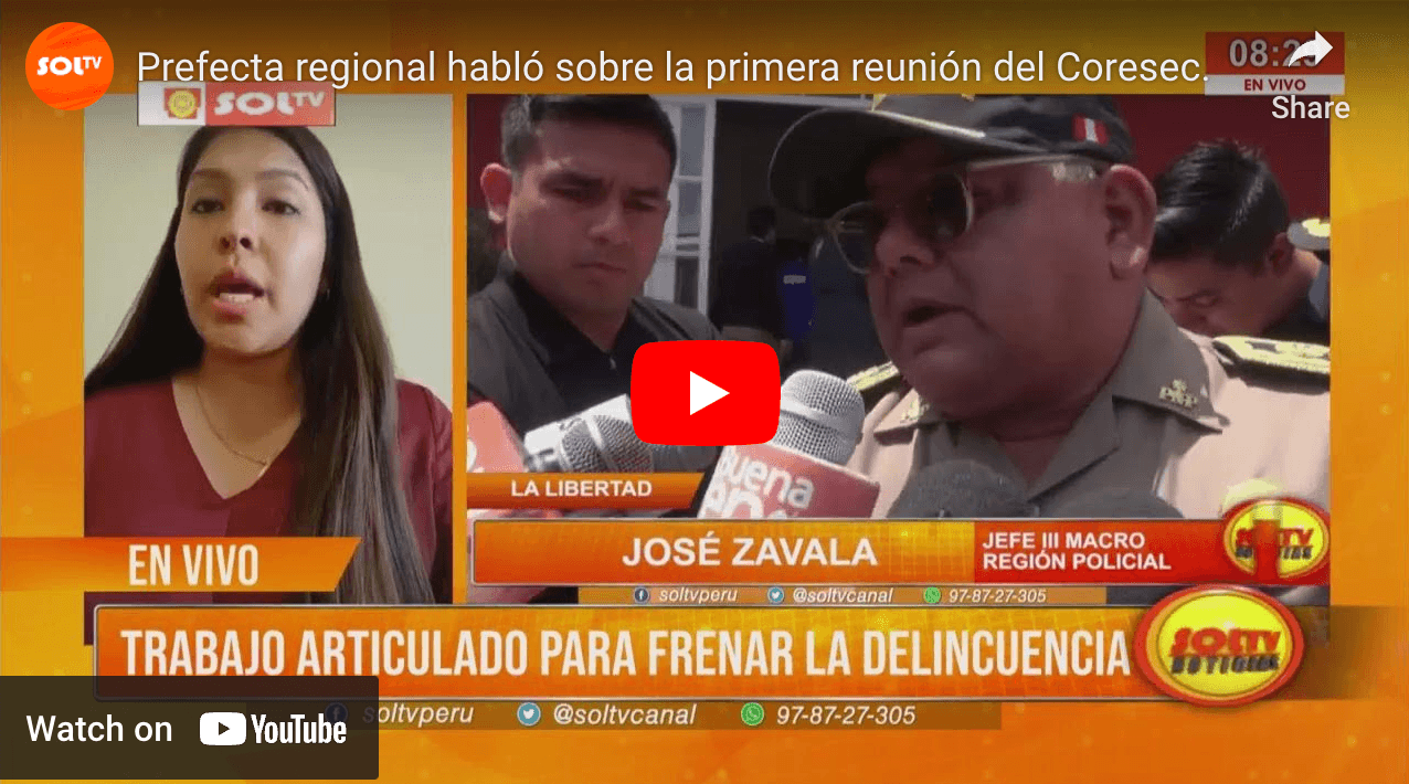 Trabajo Articulado en La Libertad para Disminuir Criminalidad