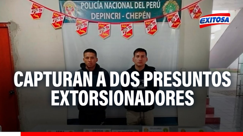 Cae banda extorsiva en Chepén: exigen 20 mil soles