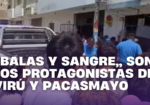 Preocupantes actos de violencia sacuden a Pacasmayo y Virú