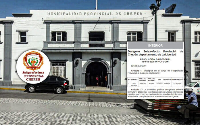 Nuevo subprefecto para Chepén Nuevo subprefecto para Chepén